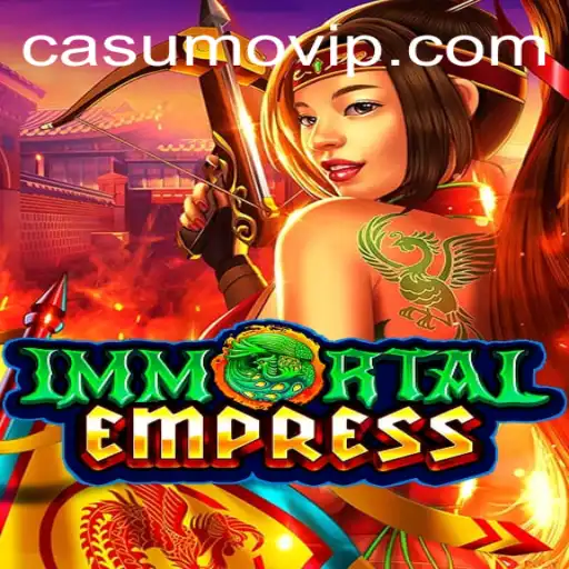 Immortal Empress: Unveiling the New Realm of Adventure and Strategy